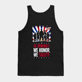 We remember We Honor We Salute | Veteran lover gifts Tank Top